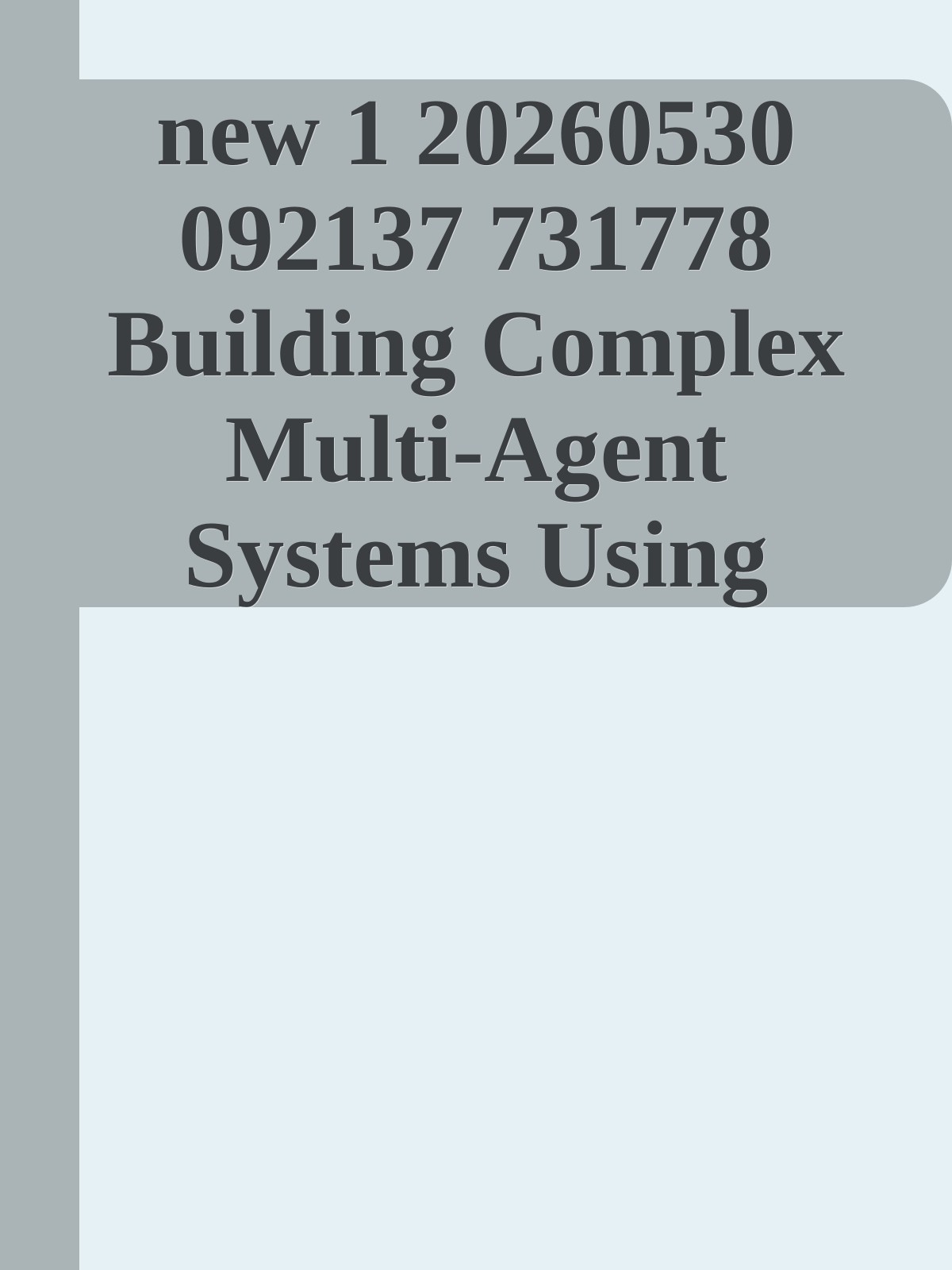 new 1 20260530 092137 731778 Building Complex Multi-Agent Systems Using Pattern Prompting A guide to building robust and secure GenAI applications